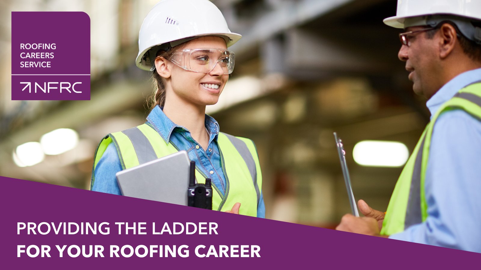 NFRC launches free careers service to address roofing and cladding skill shortages